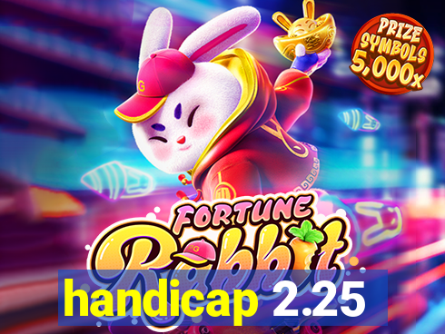 handicap 2.25